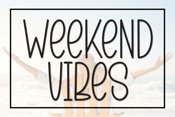 Weekend Vibes Font